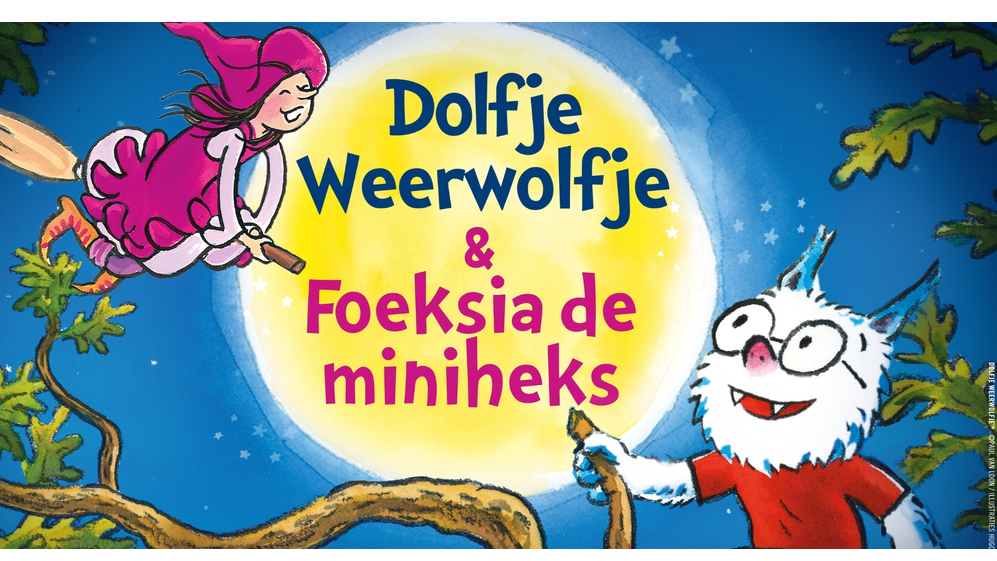 Dolfje Weerwolfje en Foeksia de miniheks (6+)