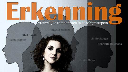 Erkenning! Een feestelijk concert met muziek van uitsluitend vrouwelijke componisten